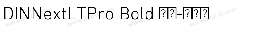 DINNextLTPro Bold 粗体字体转换 DINNextLTPro Bold 粗体字体转换